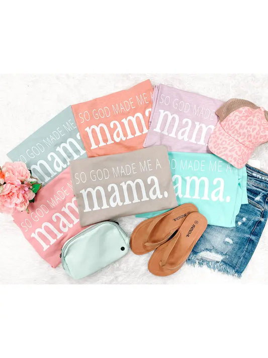 God Made Me A Mama Tee