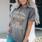 Grey Coffee and Jesus Shirt RTS